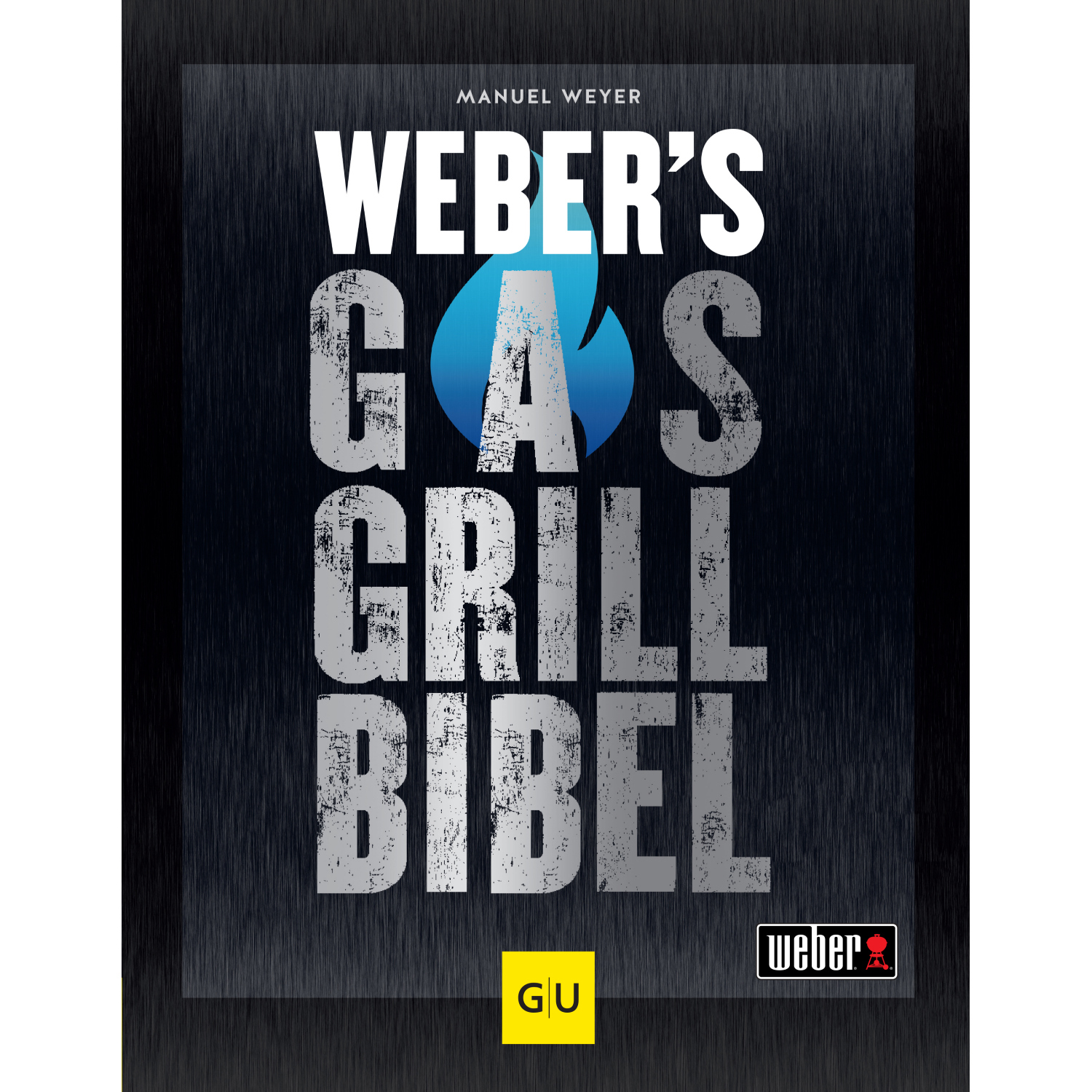 Weber’s Gasgrillbibel